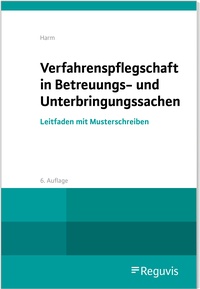 Abbildung von: Verfahrenspflegschaft in Betreuungs- und Unterbringungssachen - Reguvis Fachmedien