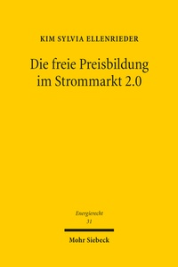 Abbildung von: Die freie Preisbildung im Strommarkt 2.0 - Mohr Siebeck