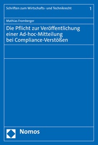 Abbildung von: Die Pflicht zur Veröffentlichung einer Ad-hoc-Mitteilung bei Compliance-Verstößen - Nomos