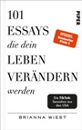 Cover: 101 Essays, die dein Leben verändern werden - Piper
