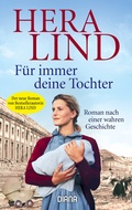 Cover: F&uuml;r immer deine Tochter - Diana Verlag