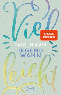 Abbildung von: Vielleicht irgendwann (Vielleicht-Trilogie - Band 3) - Loewe