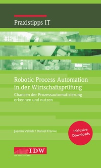 Abbildung von: Robotic Process Automation in der Wirtschaftsprüfung - IDW