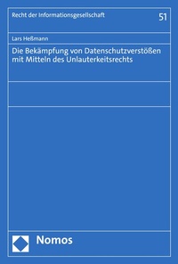 Abbildung von: Die Bekämpfung von Datenschutzverstößen mit Mitteln des Unlauterkeitsrechts - Nomos
