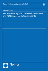 Abbildung von: Die Bekämpfung von Datenschutzverstößen mit Mitteln des Unlauterkeitsrechts - Nomos
