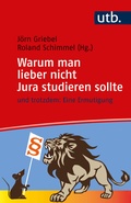 Cover: Warum man lieber nicht Jura studieren sollte - UTB