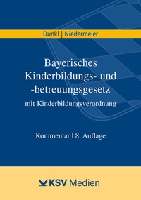 Abbildung von: Bayerisches Kinderbildungs- und -betreuungsgesetz mit Kinderbildungsverordnung - Kommunal- und Schul-Verlag