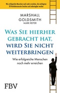 Cover: Was Sie hierhergebracht hat, wird Sie nicht weiterbringen - FinanzBuch Verlag