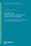 Cover: Vertragliche und au&szlig;ervertragliche Haftung f&uuml;r den Einsatz von Softwareagenten - Nomos