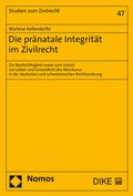 Cover: Die pr&auml;natale Integrit&auml;t im Zivilrecht - Nomos