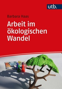 Abbildung von: Arbeit im ökologischen Wandel - UTB