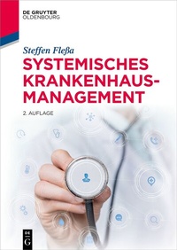 Abbildung von: Systemisches Krankenhausmanagement - De Gruyter Oldenbourg