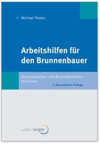 Abbildung von: Arbeitshilfen für den Brunnenbauer - Wirtschafts- u. Verlagsges. Gas u. Wasser