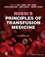 Cover: Rossi's Principles of Transfusion Medicine 6e - Wiley-Blackwell