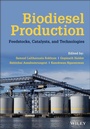 Cover: Biodiesel Production: Feedstocks, Catalysts and Te chnologies - Wiley-Blackwell
