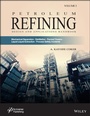 Cover: Petroleum Refining: Piping Design, Packed Towers, Pumps and Compressors, Liquid-Liquid Extraction, D istillation, and Process Safety Incidents - Wiley