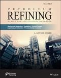 Cover: Petroleum Refining: Piping Design, Packed Towers, Pumps and Compressors, Liquid-Liquid Extraction, D istillation, and Process Safety Incidents - Wiley