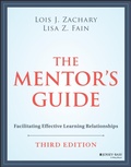 Cover: The Mentor's Guide: Facilitating Effective Learnin g Relationships, Third Edition - Jossey-Bass