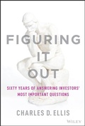 Cover: Figuring It Out: Sixty Years of Answering Investor s' Most Important Questions - Wiley