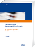 Abbildung von: Praxishandbuch Staatsangehörigkeitsrecht - Jehle