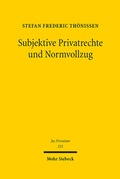 Bild: Subjektive Privatrechte und Normvollzug - Mohr Siebeck