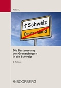 Abbildung von: Die Besteuerung von Grenzgängern in die Schweiz - Boorberg