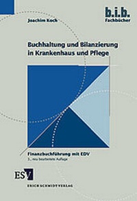 Abbildung von: Buchhaltung und Bilanzierung in Krankenhaus und Pflege - Erich Schmidt Verlag