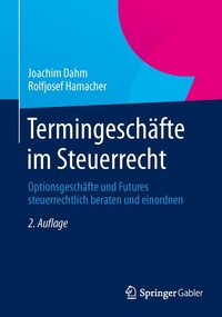 Abbildung von: Termingeschäfte im Steuerrecht - Springer Gabler