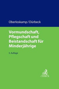 Abbildung von: Vormundschaft, Pflegschaft und Beistandschaft für Minderjährige - C.H.BECK