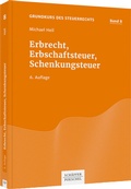 Abbildung von: Erbrecht, Erbschaftsteuer, Schenkungsteuer - Schäffer-Poeschel