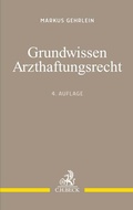 Abbildung von: Grundwissen Arzthaftungsrecht - C.H.BECK
