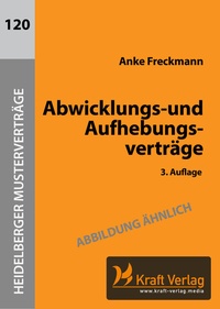 Abbildung von: Abwicklungs- und Aufhebungsverträge - Kraft Verlag