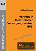 Cover: Vertr&auml;ge in Medizinischen Versorgungszentren (MVZ) - Kraft Verlag