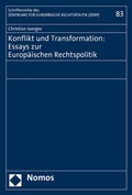 Cover: Konflikt und Transformation: Essays zur Europ&auml;ischen Rechtspolitik - Nomos