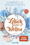 Cover: Das Gl&uuml;ck kommt in Wellen - Knaur Taschenbuch