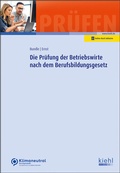 Cover: Die Pr&uuml;fung der Betriebswirte nach dem Berufsbildungsgesetz - Kiehl