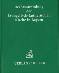 Abbildung von: Rechtssammlung der Evangelisch-Lutherischen Kirche in Bayern - Grundwerk ohne Fortsetzungsbezug - C.H.BECK