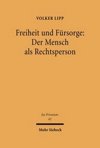 Abbildung von: Freiheit und Fürsorge: Der Mensch als Rechtsperson - Mohr Siebeck