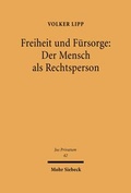 Bild: Freiheit und F&uuml;rsorge: Der Mensch als Rechtsperson - Mohr Siebeck