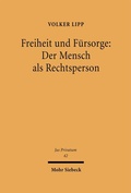 Cover: Freiheit und F&uuml;rsorge: Der Mensch als Rechtsperson - Mohr Siebeck