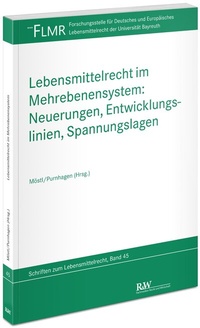 Abbildung von: Lebensmittelrecht im Mehrebenensystem: Neuerungen, Entwicklungslinien, Spannungslagen - Fachmedien Recht und Wirtschaft