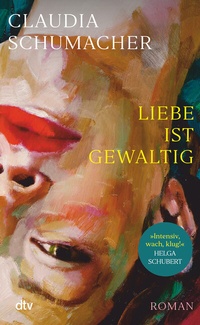 Abbildung von: Liebe ist gewaltig - dtv