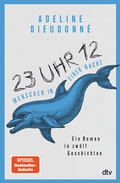Cover: 23 Uhr 12 - Menschen in einer Nacht - dtv