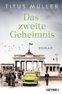 Cover: Das zweite Geheimnis - Heyne