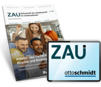 Enlarge image Cover: ZAU - Zeitschrift für Arbeitsrecht im Unternehmen - Fachmedien Otto Schmidt