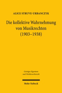 Abbildung von: Die kollektive Wahrnehmung von Musikrechten (1903-1938) - Mohr Siebeck