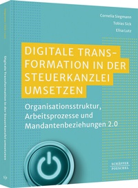 Abbildung von: Digitale Transformation in der Steuerkanzlei umsetzen - Schäffer-Poeschel