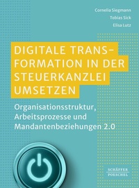 Abbildung von: Digitale Transformation in der Steuerkanzlei umsetzen - Schäffer-Poeschel