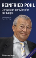 Cover: Reinfried Pohl - Der Doktor, der K&auml;mpfer, der Sieger - Hoffmann & Campe