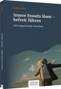 Abbildung von: Innere Fesseln lösen - befreit führen - Schäffer-Poeschel
